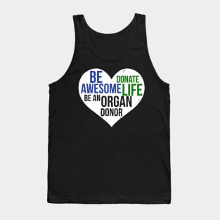 Be Awesome Donate Life Organ Donor Men Women Tank Top